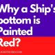 Why a Ship's bottom is Painted Red