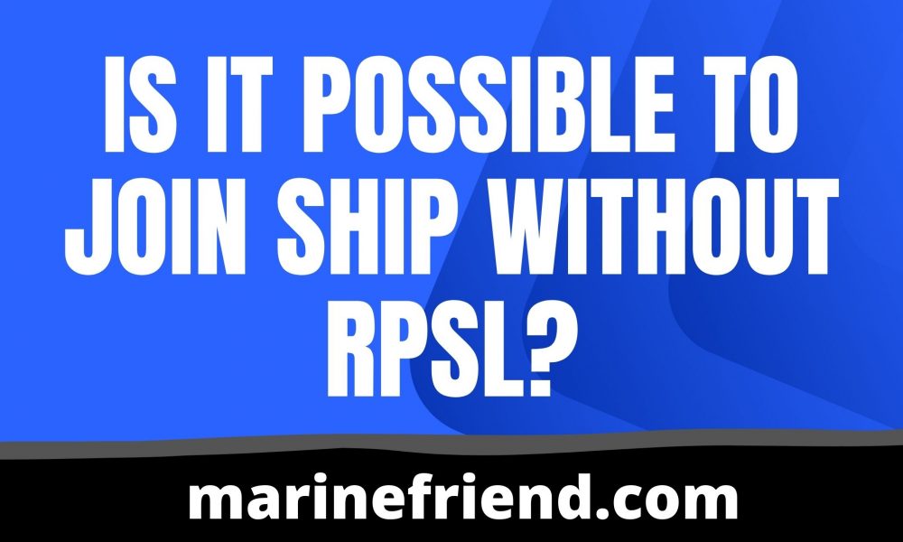Is it possible to join ship without RPSL? marine friend by merchant
