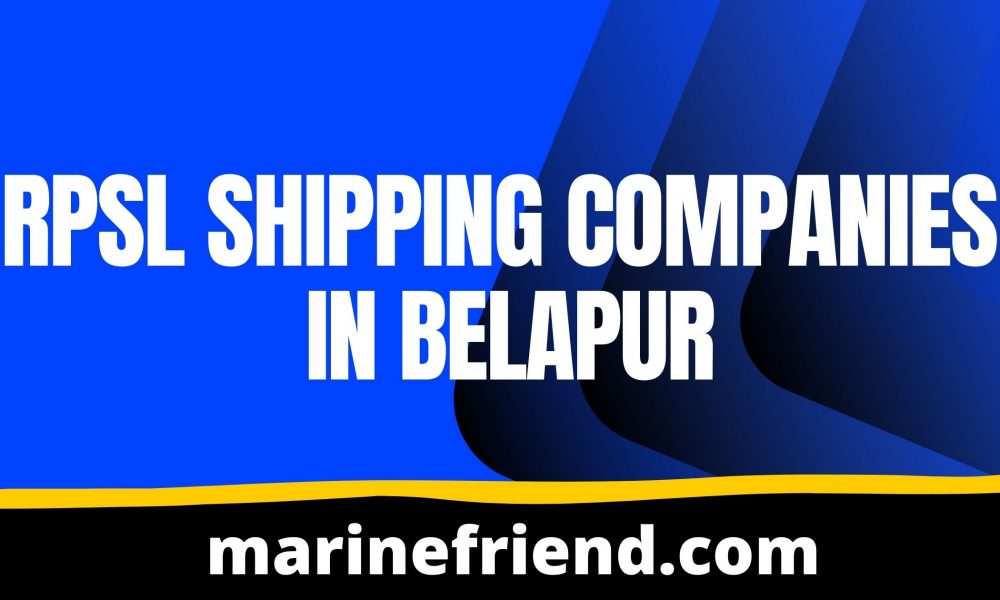 rpsl shipping companies in belapur marine friend by merchant navy officer