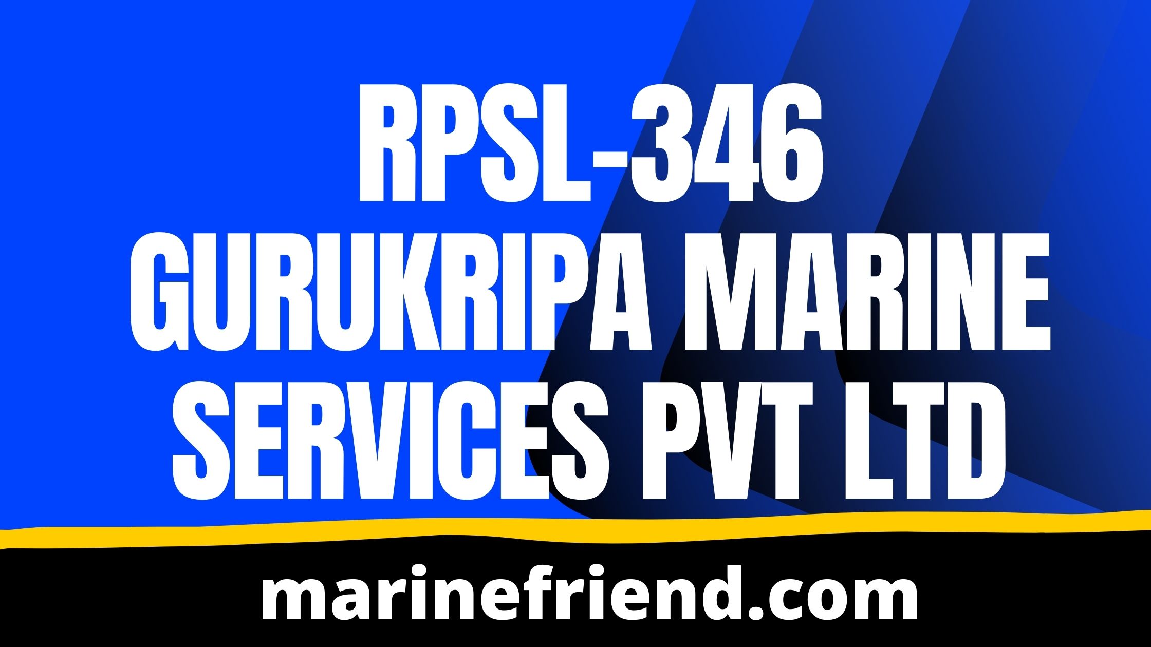 GURUKRIPA MARINE SERVICES PRIVATE LIMITED/RPSL MUM 346