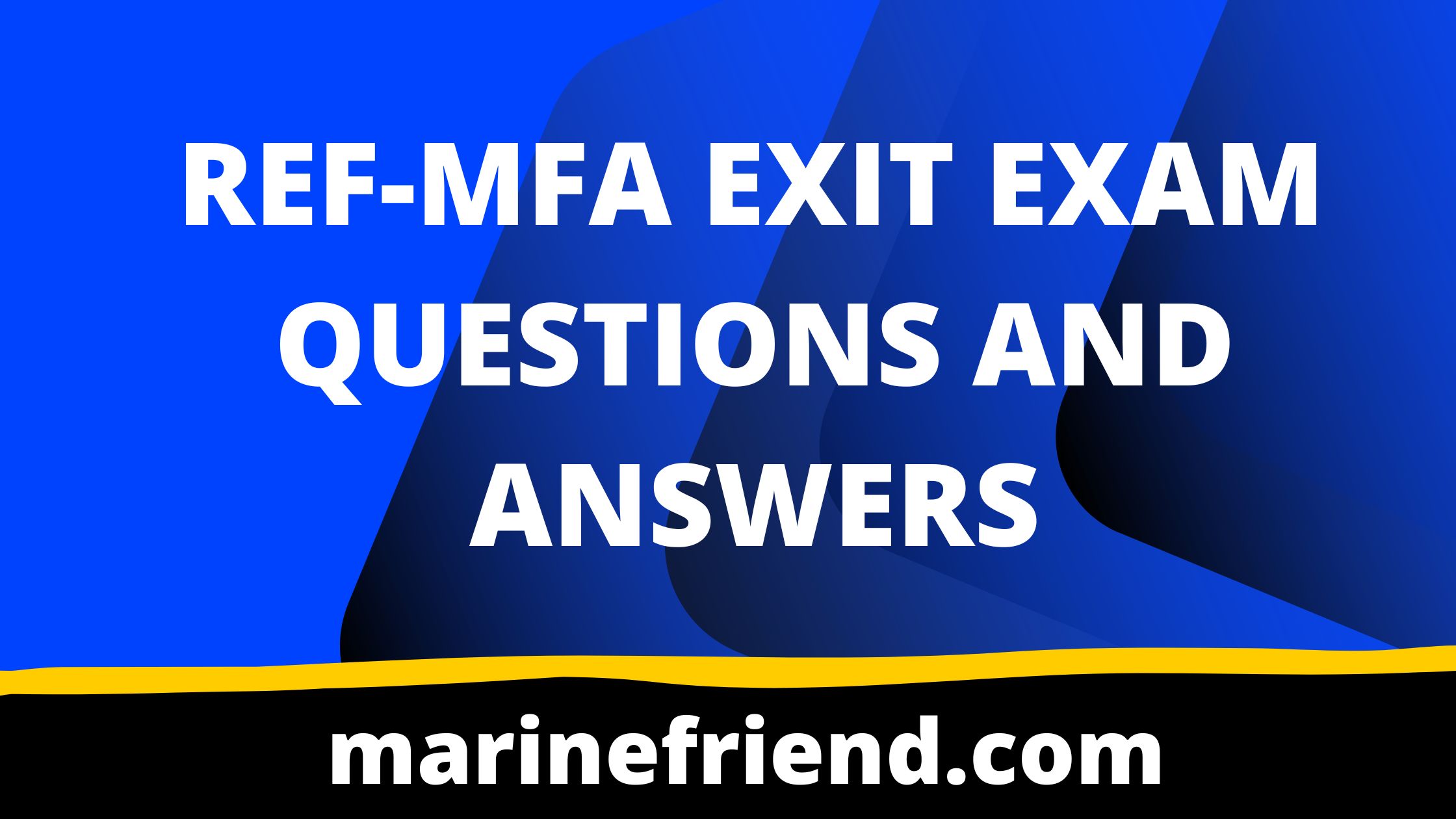 REF MFA EXIT EXAM QUESTIONS AND ANSWERS