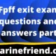 Fpff exit exam questions and answers part